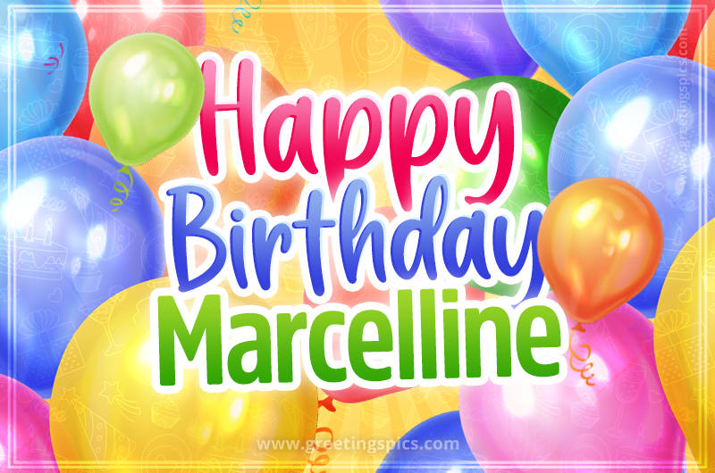 Happy Birthday Marcelline Image with colorful balloons