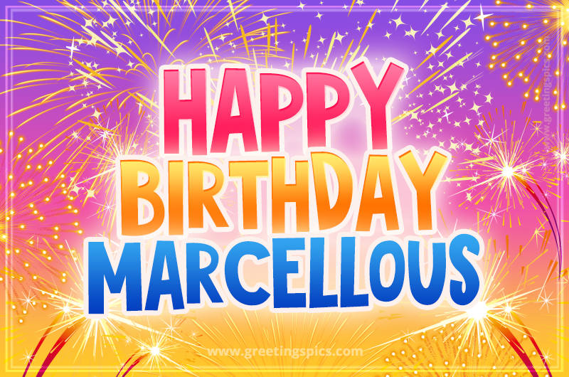 Happy Birthday Marcellous Picture with fireworks