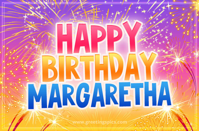 Happy Birthday Margaretha Picture with fireworks