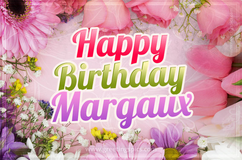 Happy Birthday Margaux Picture with beautiful flowers