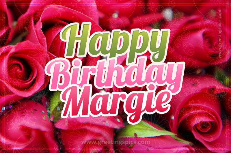 Happy Birthday Margie beautiful Image with red roses