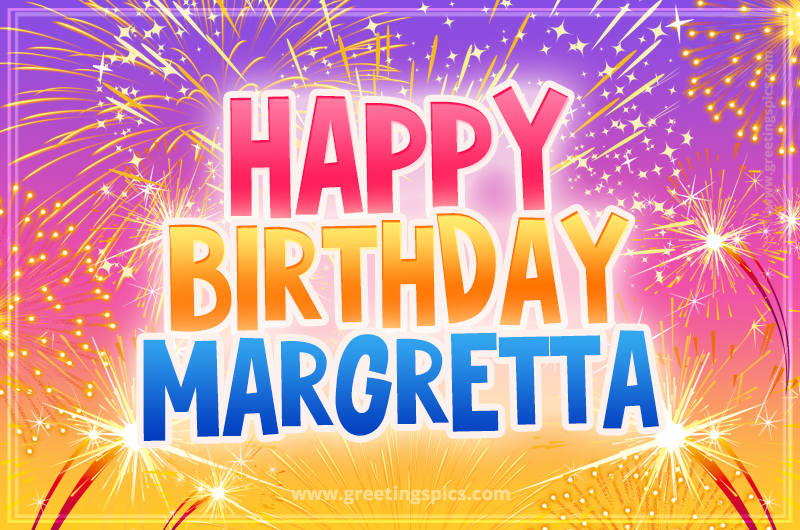 Happy Birthday Margretta Picture with fireworks