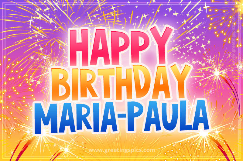 Happy Birthday Maria-Paula Picture with fireworks