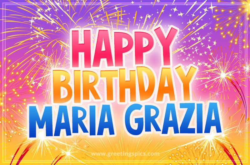 Happy Birthday Maria Grazia Picture with fireworks