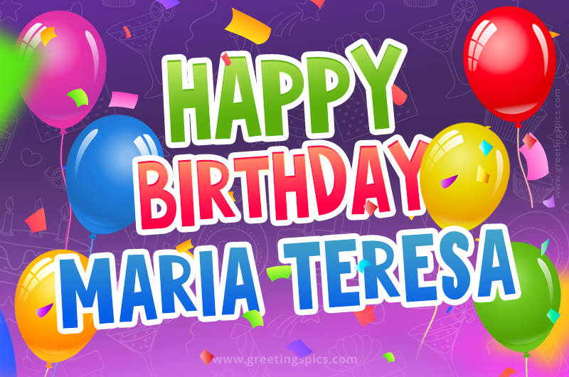 Happy Birthday Maria Teresa Festive Greeting Card