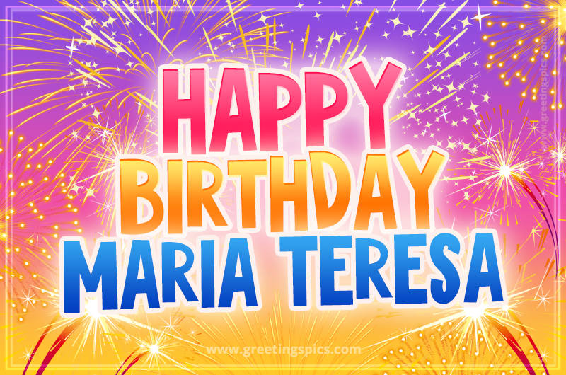 Happy Birthday Maria Teresa Picture with fireworks