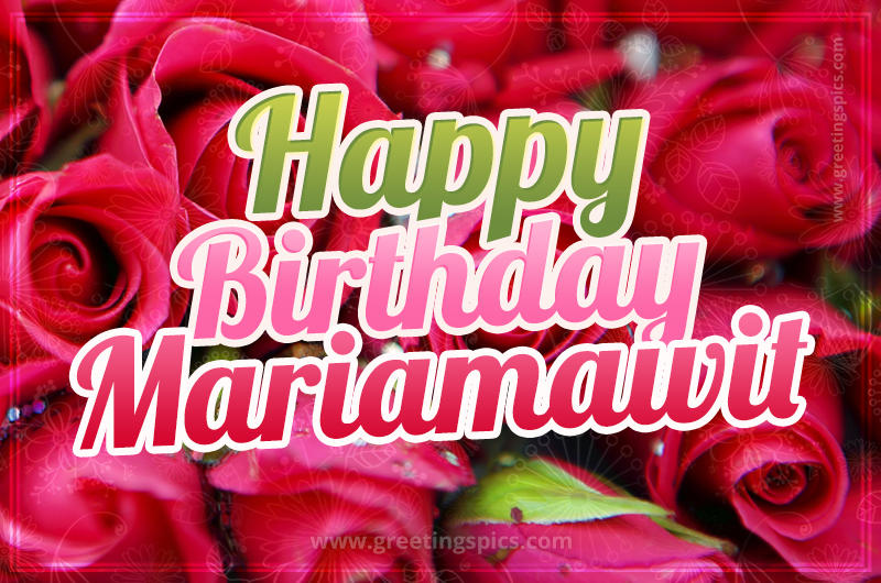 Happy Birthday Mariamawit beautiful Image with red roses