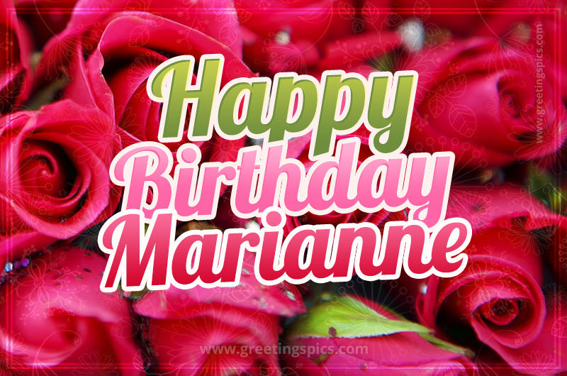 Happy Birthday Marianne beautiful Image with red roses