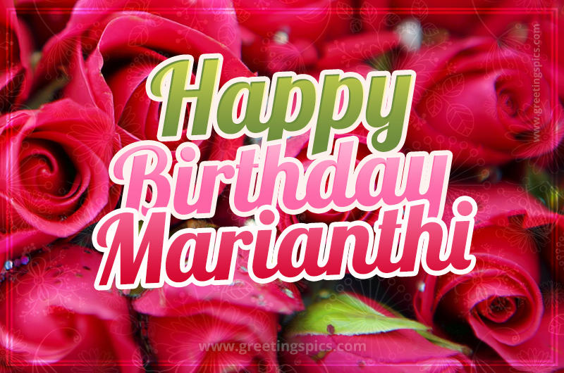 Happy Birthday Marianthi beautiful Image with red roses