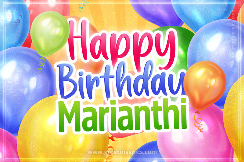 Happy Birthday Marianthi Image with colorful balloons