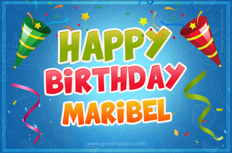 Happy Birthday Maribel picture with confetti and party poppers