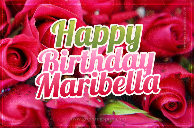 Happy Birthday Maribella beautiful Image with red roses