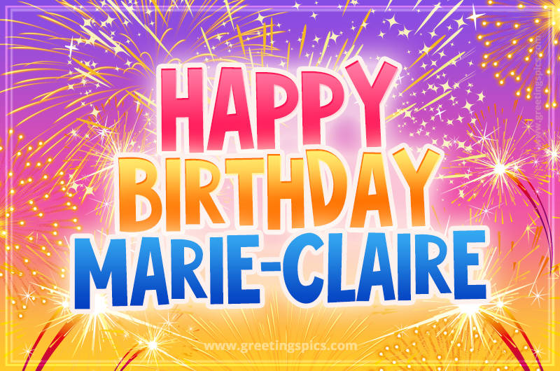 Happy Birthday Marie-Claire Picture with fireworks