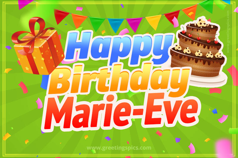 Happy Birthday Marie-Eve picture with flags, chocolate cake and gift box