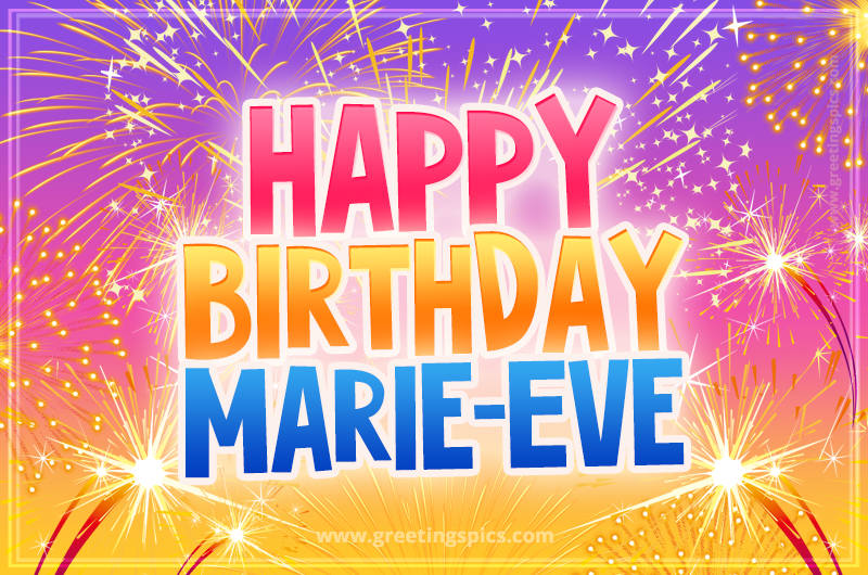 Happy Birthday Marie-Eve Picture with fireworks