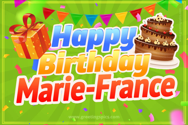 Happy Birthday Marie-France picture with flags, chocolate cake and gift box