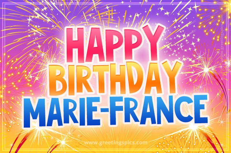 Happy Birthday Marie-France Picture with fireworks