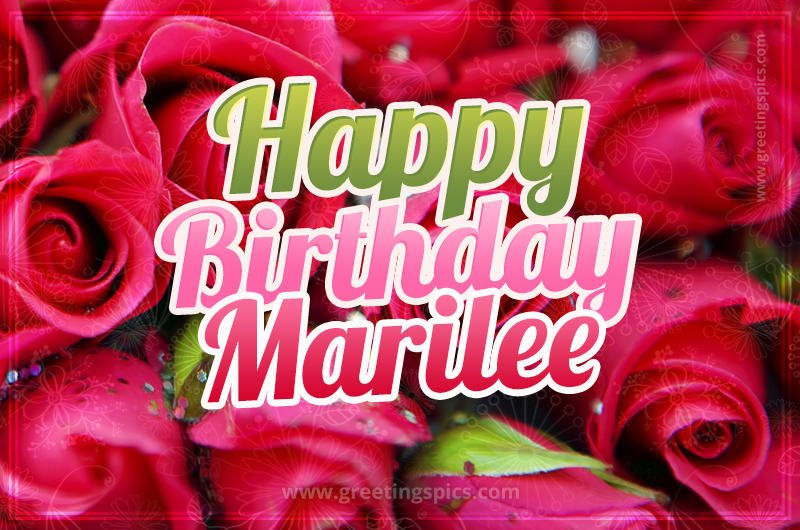 Happy Birthday Marilee beautiful Image with red roses