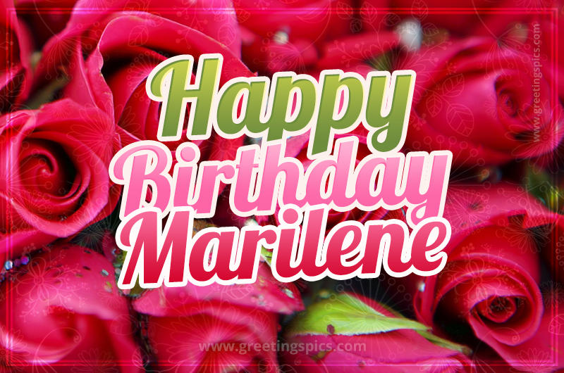 Happy Birthday Marilene beautiful Image with red roses