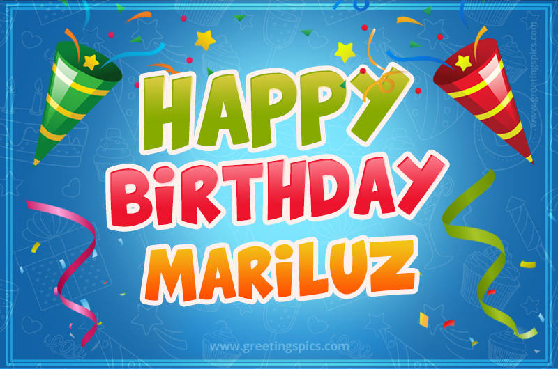 Happy Birthday Mariluz picture with confetti and party poppers