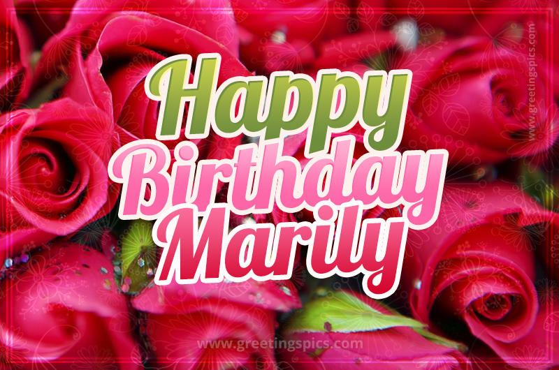 Happy Birthday Marily beautiful Image with red roses