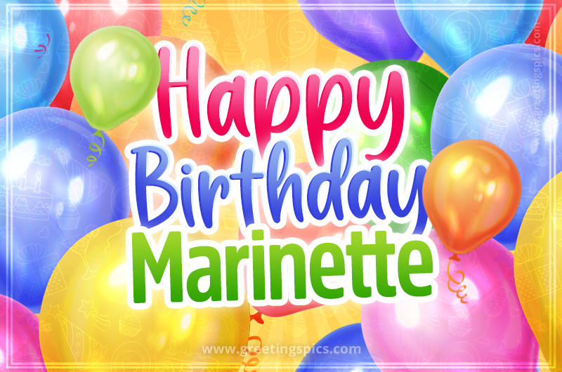 Happy Birthday Marinette Image with colorful balloons