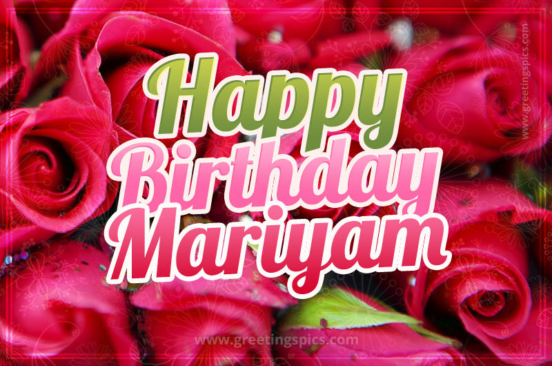 Happy Birthday Mariyam beautiful Image with red roses