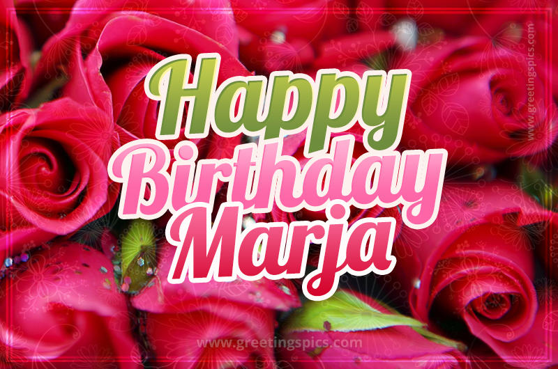 Happy Birthday Marja beautiful Image with red roses