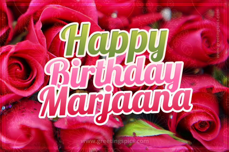 Happy Birthday Marjaana beautiful Image with red roses