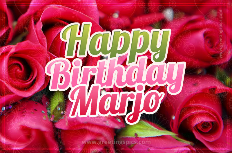 Happy Birthday Marjo beautiful Image with red roses