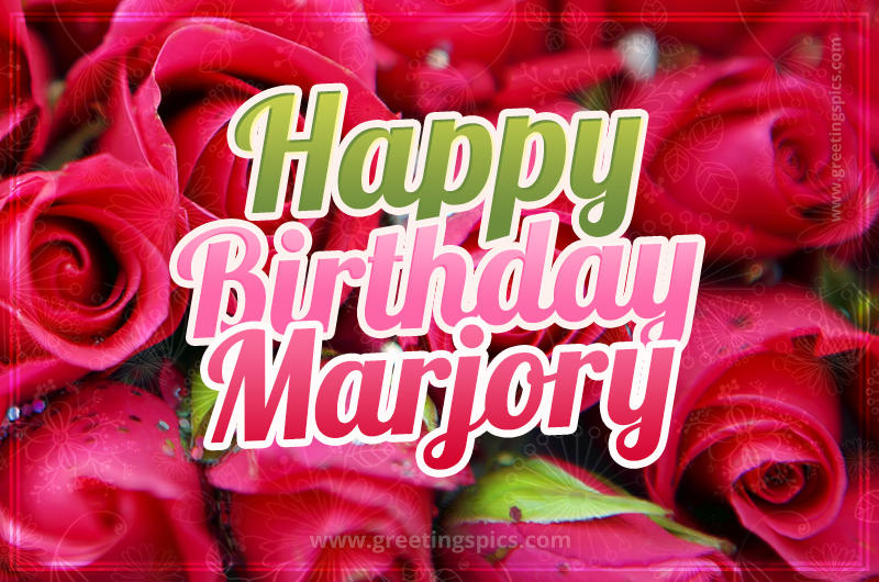 Happy Birthday Marjory beautiful Image with red roses