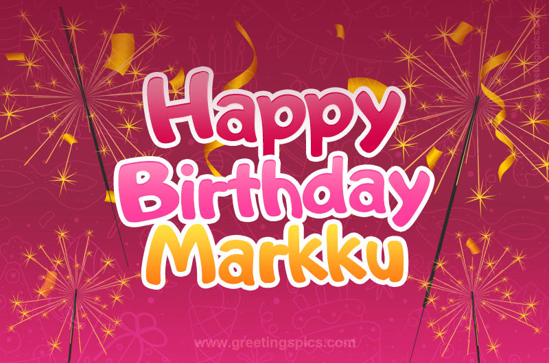 Happy Birthday Markku Image with sparklers