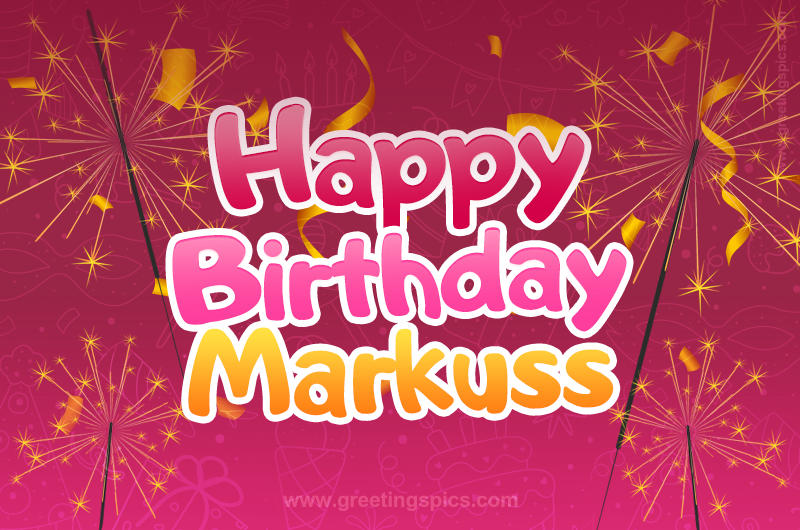 Happy Birthday Markuss Image with sparklers