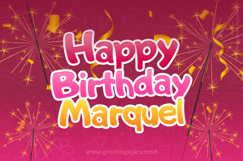 Happy Birthday Marquel Image with sparklers