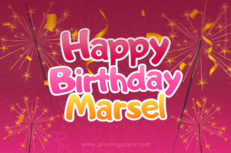 Happy Birthday Marsel Image with sparklers