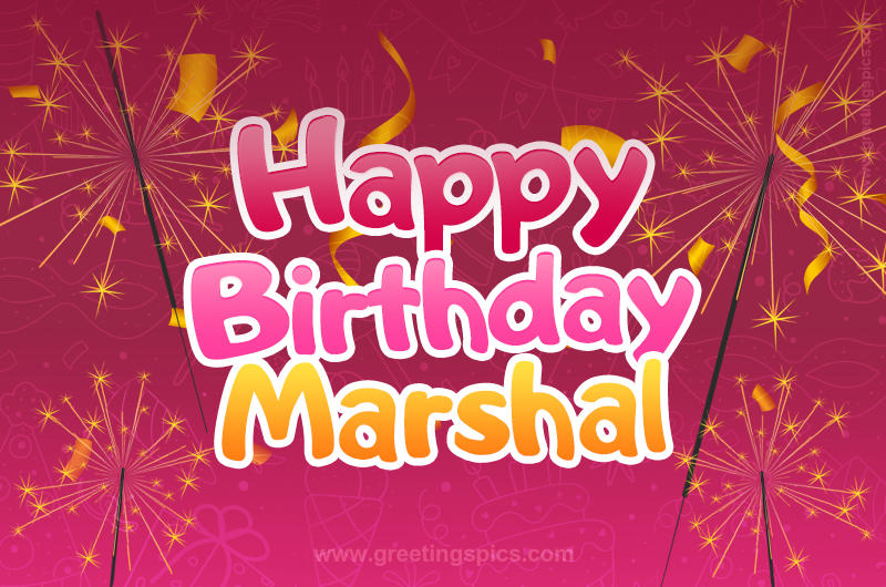 Happy Birthday Marshal Image with sparklers