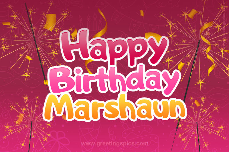 Happy Birthday Marshaun Image with sparklers