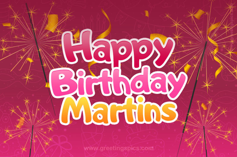 Happy Birthday Martins Image with sparklers