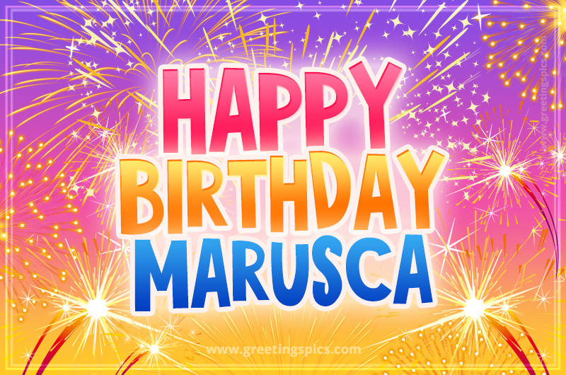 Happy Birthday Marusca Picture with fireworks