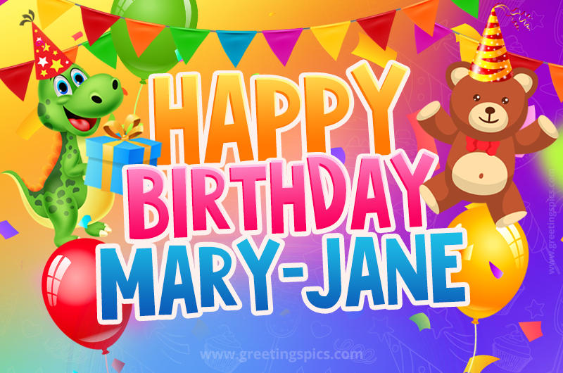 Happy Birthday Mary-Jane Image for a child with cute dinosaur and bear