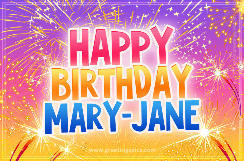 Happy Birthday Mary-Jane Picture with fireworks