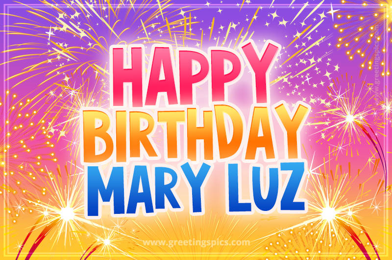 Happy Birthday Mary Luz Picture with fireworks