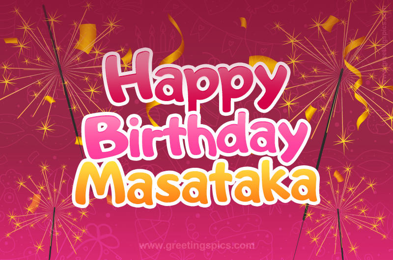 Happy Birthday Masataka Image with sparklers