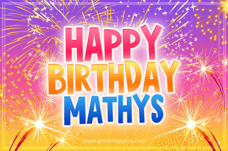 Happy Birthday Mathys Picture with fireworks