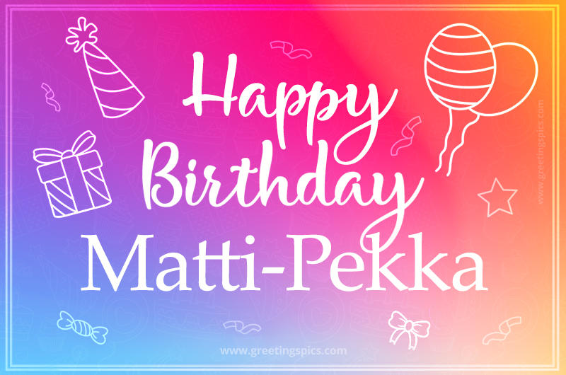 Colorful Happy Birthday Card For Matti-Pekka