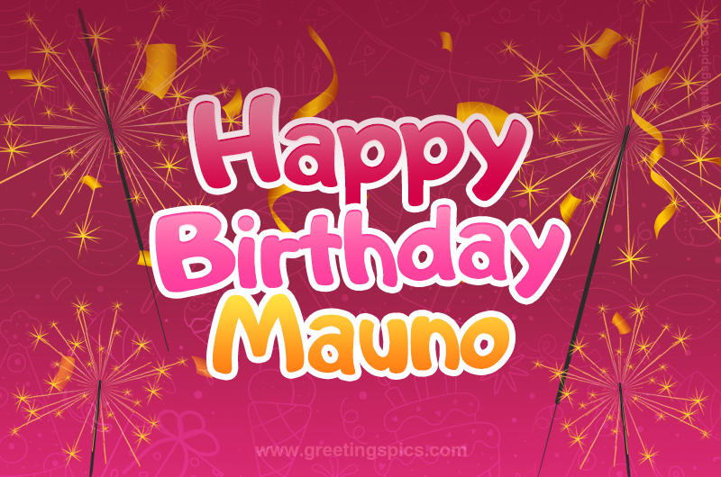 Happy Birthday Mauno Image with sparklers