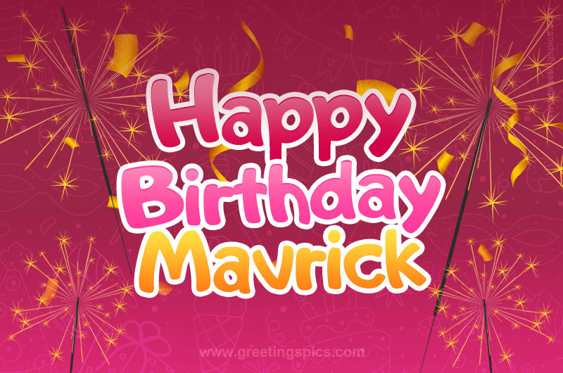 Happy Birthday Mavrick Image with sparklers