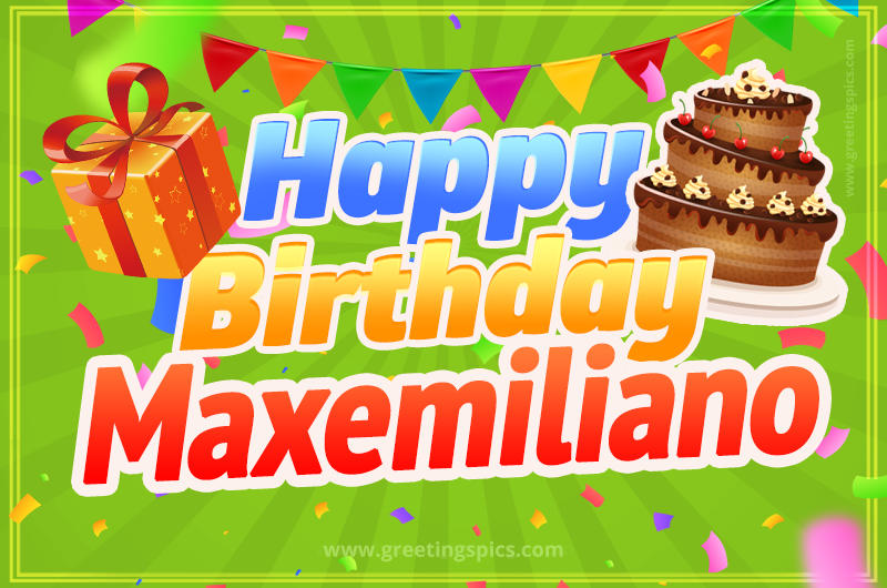 Happy Birthday Maxemiliano picture with flags, chocolate cake and gift box