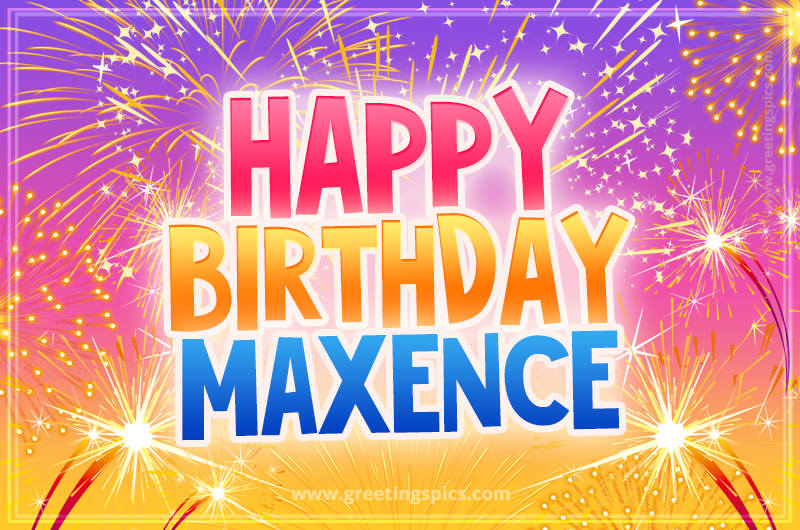 Happy Birthday Maxence Picture with fireworks