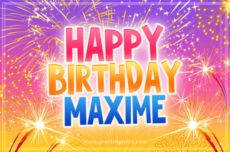 Happy Birthday Maxime Picture with fireworks